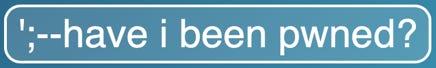 See if your email address is compromised following corporate data breaches.